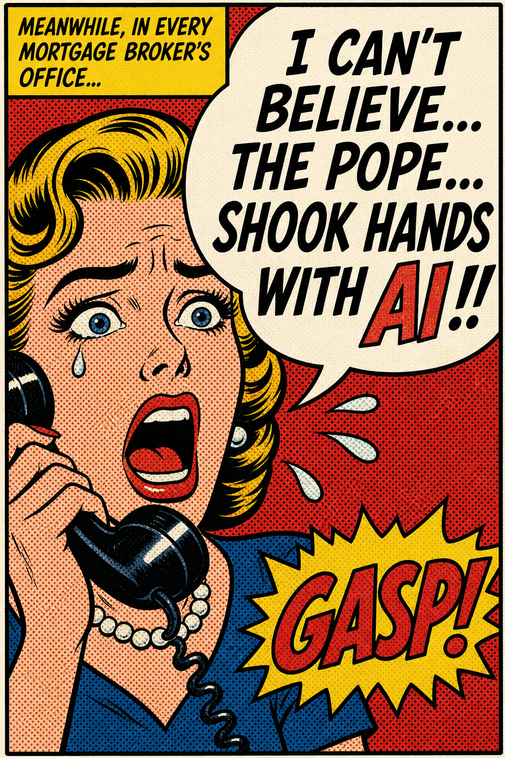 A pop-art housewife screaming on the phone: I can't believe the Pope shook hands with AI!